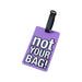 Travel Identification Luggage Bag Tag with Bold “Not Your Bag (1 Pc) by Your Brand
